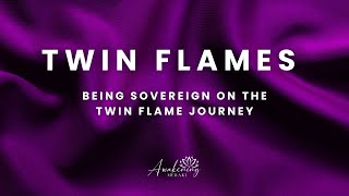 Being Sovereign on the Twin Flame journey