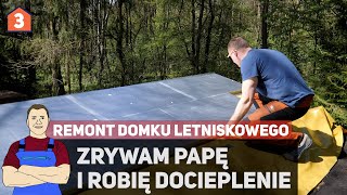 Remont dachu - zrywam papę i docieplam PIR-em