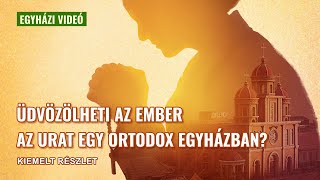 Keresztény film | Üdvözölheti az ember az Urat egy ortodox egyházban? (Kiemelt részlet)