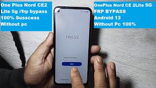 OnePlus Nord CE 2 Lite 5G (CPH2381) FRP Bypass Android 13 ! Without Pc 100% Done .