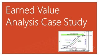 Earned Value Analysis Case Study