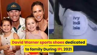 David Warner sports shoes dedicated to Family during IPL 2021