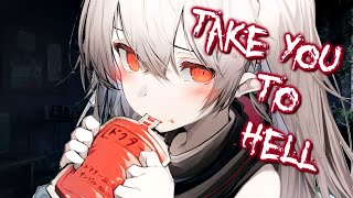 ♪Nightcore♪ → Take You To Hell (Lyrics)