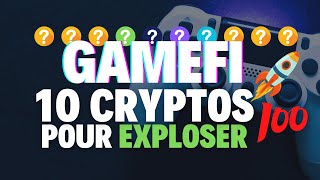 10 Cryptos dans ton radar secteur du GAMEFI