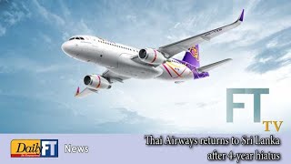 Thai Airways returns to Sri Lanka after 4-year hiatus