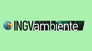 Presentazione INGVambiente - cosa fa il Dipartimento Ambiente dell'INGV