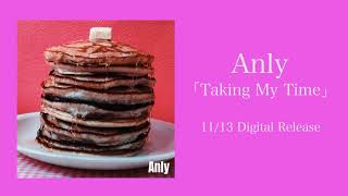 Anly 『Taking My Time』