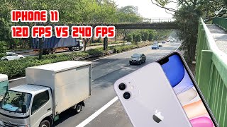 iPhone 11 120 fps vs 240 fps slow motion!