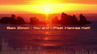 Sam Zimon - You and I (feat. Hannes Kett)