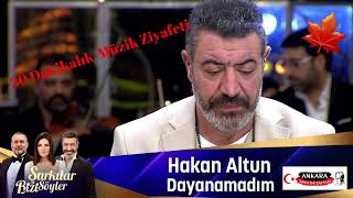 Hakan ALTUN -Dayanamadım (30 Dakikalık Özel Video)