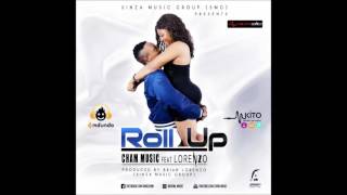 Cham Music - Roll Up (feat Lorenzo)