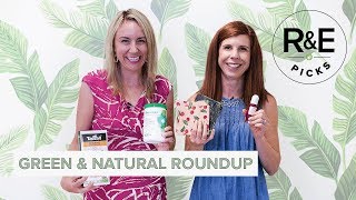 Rebecca & Erin's Green & Natural Roundup