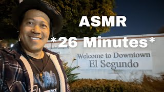 ASMR * Night Walk at  DOWNTOWN EL SEGUNDO, CALIFORNIA