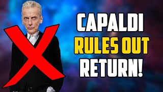 *HUGE* Peter Capaldi WILL NOT Return to Doctor Who! | NEW Interview | Doctor Who News