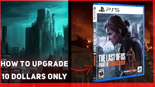 The Last of Us Part 2 Remastered: Your PS5 Upgrade Guide #thlou2remastered #howtoupgrabethlou2