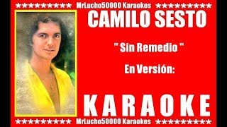 Camilo Sesto - Sin Remedio  ( KARAOKE DEMO Nº 01 )