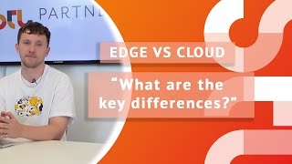 Edge computing vs. cloud computing: What are the key differences?