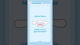 Cinnamoroll 💙 CHOOSE ONE! Tattoo Ideas SANRIO #sanrio #cinnamoroll #kawaii