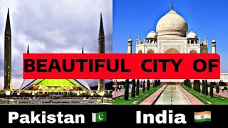 Beautiful city of pakistan and india / Most beautiful city