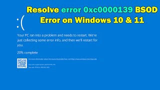 Fix 0xc0000139 BSOD Blue Screen Error in Windows 10/11: Step-by-Step Guide!