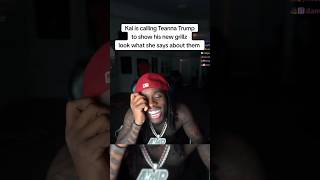 Kai Cenat Calls Teanna Trump To Show His New Grillz!