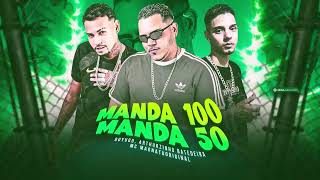 BOYUGO, ARTHURZINHO BATEDEIRA, MC MAGNATAORIGINAL - MANDA 100 MANDA 50 - (BREGA FUNK)