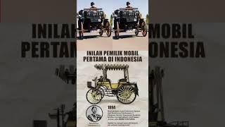 PEMILIK MOBIL PERTAMA DI INDONESIA #shorts