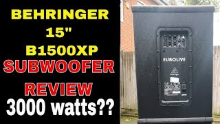 Behringer Eurolive B1500XP Active 15 inch Subwoofer Review 3000W