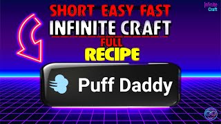 How to make Puff Daddy | FULL RECIPE #175 | Infinite Craft