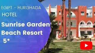 Hotel Sunrise Garden Beach Resort 5 Hurghada Egipt