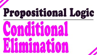 Propositional Logic, Proofs (Conditional elimination)