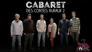 Théâtre du Bic/Les gens d'en bas - Cabarets des contes ruraux 2