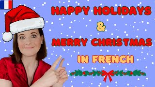 Happy holidays and Merry Christmas in French #short