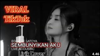 Sembunyikan Aku | Egha De Latoya ( VIRAL TIKTOK )