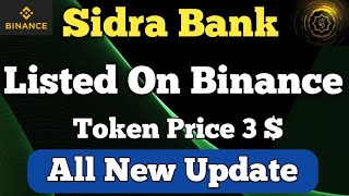 Sidra Bank | Listed On Binnance | Price 3 Dollar All New Update #sidrabank #Coindesk69