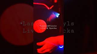 laser and vinyls  @ Specka 30 sept 2022