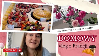 ZYCIE WE FRANCJI DOMOWY VLOG