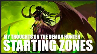 My Thoughts on the Demon Hunter Starting Zones | World of Warcraft: Legion