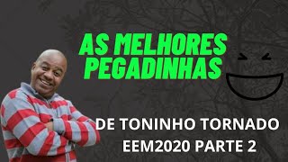 AS MELHORES PEGADINHAS DE TONINHO TORNADO EM 2020 PARTE 2- EM HD