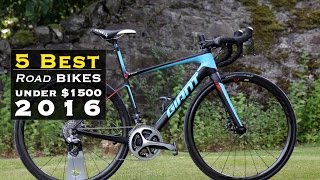 Top 5 - Road Bikes 2016 (under $1500) - Guide and Reviews