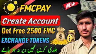 Get Free 2500 FMC Tokens | Make FMCPAY Exchange Account  And Get Free Crypto 🤑 Urdu/Hindi