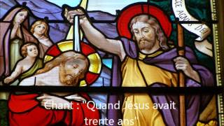 Quand Jésus avait 30 ans   le baptême de Jésus