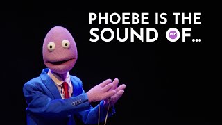 Phoebe is the sound of... | Randy Feltface | Feltopia Special