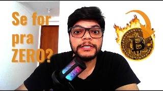 Se o BITCOIN CAIR pra ZERO?