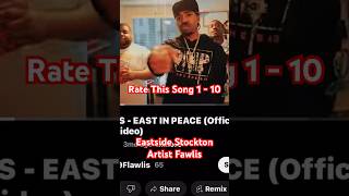 Rate This Song 1 - 10  #Flawlis East In Peace #stockton