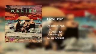 Anderson .Paak - Come Down (feat. T.I., Ty Dolla $ign & ScHoolboy Q) - Remix