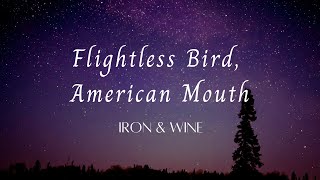 Iron & Wine - Flightless Bird, American Mounth | Lirik Lagu Terjemahan (Lyrics)