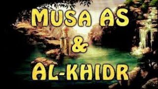 The Story Of Musa AS & Al Khidr [An Amazing Story In Surah Al Kahf] | Kalimullah Part 10