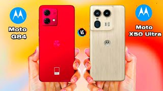 Motorola Moto G84 vs Motorola Moto x50 Ultra 🔥😱🔥🔥😱😱🔥🔥😱🔥🔥