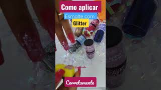 Como aplicar esmalte com glitter corretamente. #unhas #diy #beauty #beleza #esmalte